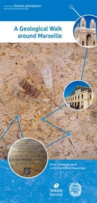 A geological walk around Marseille - Catherine Dureuil-Bourachau, Anne-Sabine Grosjean