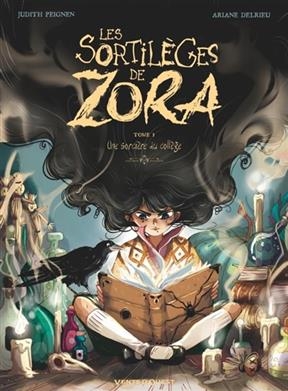 Les sortilèges de Zora. Vol. 1. Une sorcière au collège : OP BD héroïnes - Judith Peignen, Ariane Delrieu