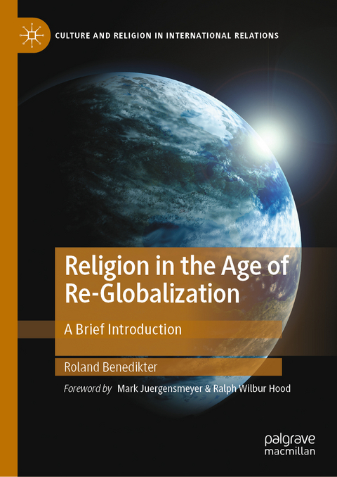 Religion in the Age of Re-Globalization - Roland Benedikter