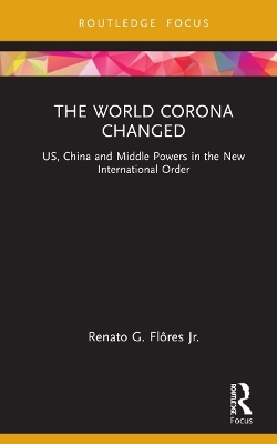 The World Corona Changed - Renato G. Flôres Jr.