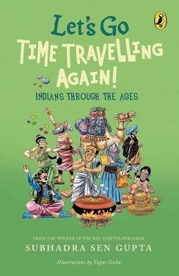 Let's Go Time Travelling Again! - Subhadra Sen Gupta
