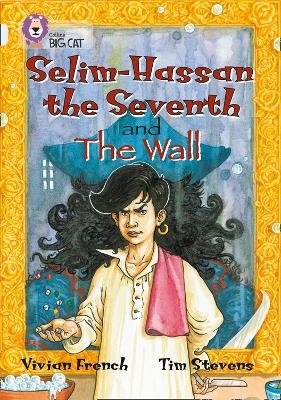 Selim-Hassan the Seventh and the Wall - Vivian French