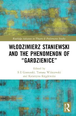 Włodzimierz Staniewski and the Phenomenon of “Gardzienice” - 