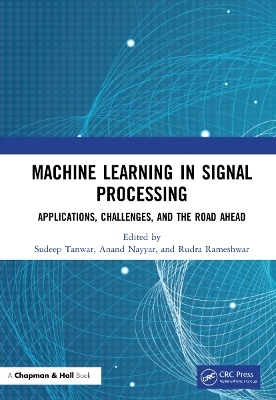 Machine Learning in Signal Processing - 