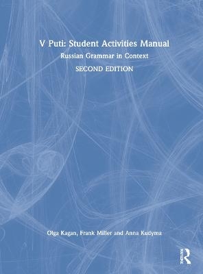 V Puti: Student Activities Manual - Anna Kudyma, Olga Kagan, Frank Miller