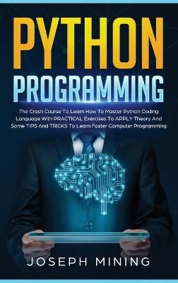 Python Programming - Joseph Mining