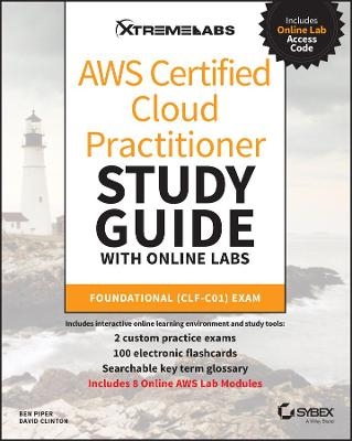 AWS Certified Cloud Practitioner Study Guide with Online Labs - Ben Piper, David Clinton