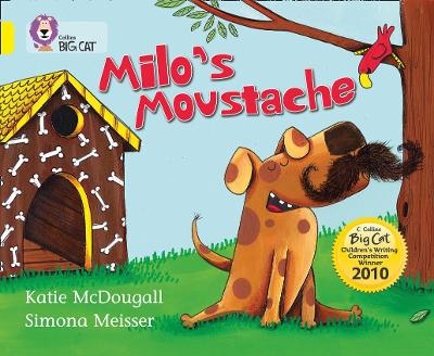 Milo’s Moustache - Katie McDougall