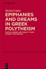 Epiphanies and Dreams in Greek Polytheism - Michael Lipka