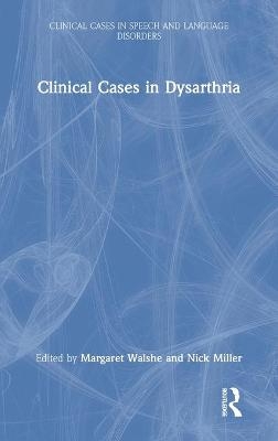 Clinical Cases in Dysarthria - 