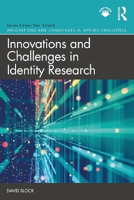 Innovations and Challenges in Identity Research - David Block