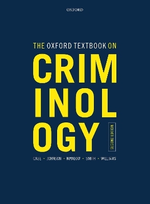 The Oxford Textbook on Criminology - Steve Case, Phil Johnson, David Manlow, Roger Smith, Kate Williams