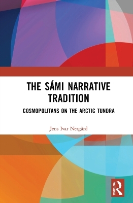 The Sámi Narrative Tradition - Jens-Ivar Nergård