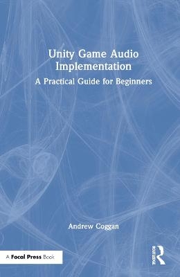 Unity Game Audio Implementation - Andrew Coggan