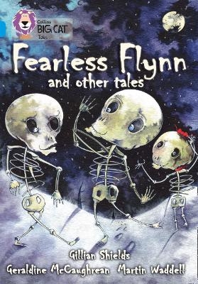 Fearless Flynn and Other Tales - Geraldine McCaughrean, Gillian Shields, Martin Waddell