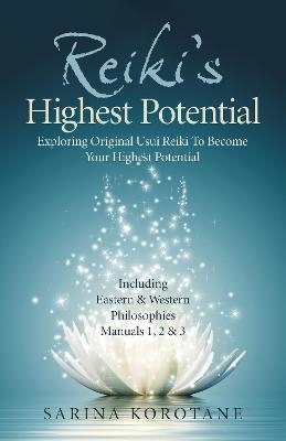 Reiki's Highest Potential - Sarina Korotane