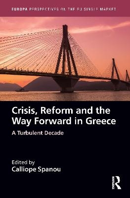 Crisis, Reform and the Way Forward in Greece - 