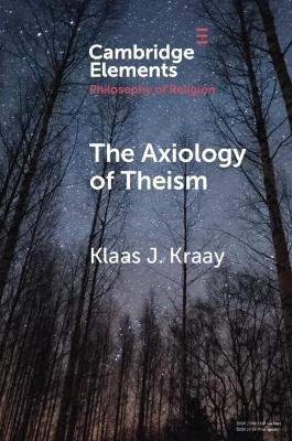 The Axiology of Theism - Klaas J. Kraay