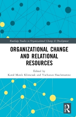 Organizational Change and Relational Resources - 
