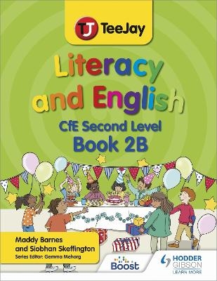 TeeJay Literacy and English CfE Second Level Book 2B - Madeleine Barnes, Siobhan Skeffington