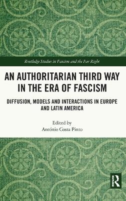 An Authoritarian Third Way in the Era of Fascism - 