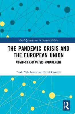 The Pandemic Crisis and the European Union - Paulo Vila Maior, Isabel Camisão