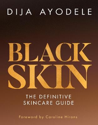 Black Skin - Dija Ayodele