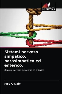 Sistemi nervoso simpatico, parasimpatico ed enterico. - Jose O'Daly