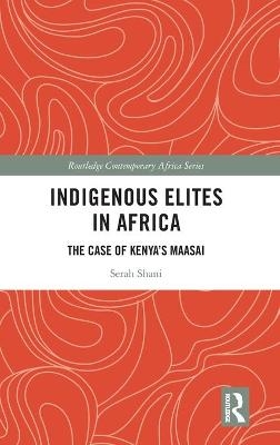 Indigenous Elites in Africa - Serah Shani