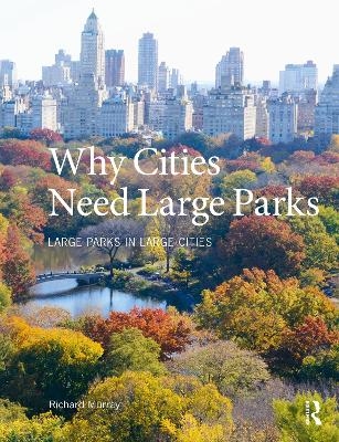 Why Cities Need Large Parks - 