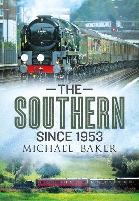 The Southern Since 1953 - Michael H. C. Baker