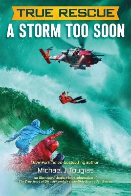True Rescue: A Storm Too Soon - Michael J. Tougias
