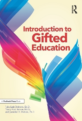 Introduction to Gifted Education - Julia Link Roberts, Tracy Ford Inman, Jennifer H. Robins