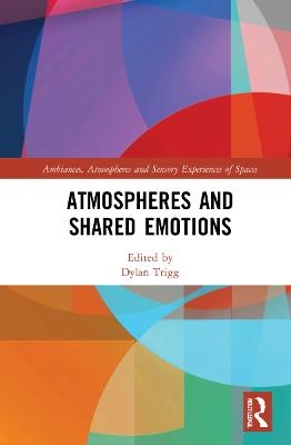 Atmospheres and Shared Emotions - 