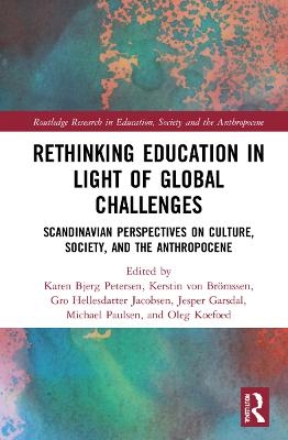 Rethinking Education in Light of Global Challenges - 