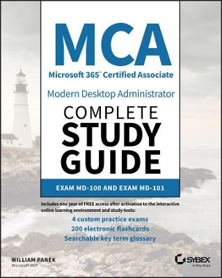 MCA Modern Desktop Administrator Complete Study Guide – Exam MD–100 and Exam MD–101 - W Panek