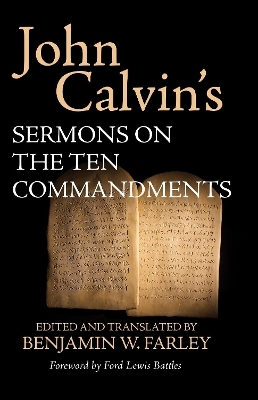 John Calvin's Sermons on the Ten Commandments - John Calvin