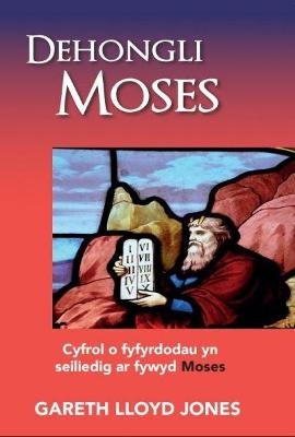 Dehongli Moses - Gareth Lloyd Jones