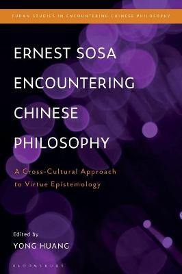 Ernest Sosa Encountering Chinese Philosophy - 
