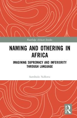 Naming and Othering in Africa - Sambulo Ndlovu