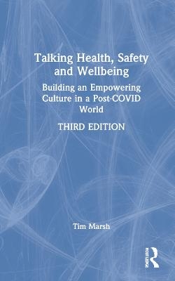 Talking Health, Safety and Wellbeing - Tim Marsh