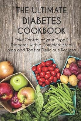 The Ultimate Diabetes Cookbook - Tim Hutchinson