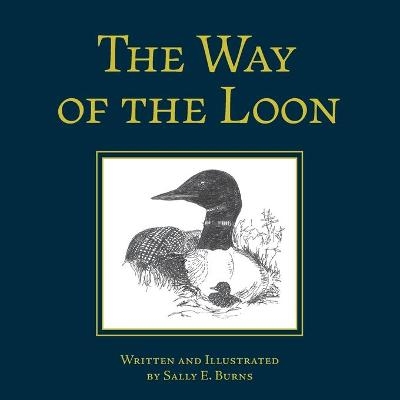 The Way of the Loon - Sally E Burns