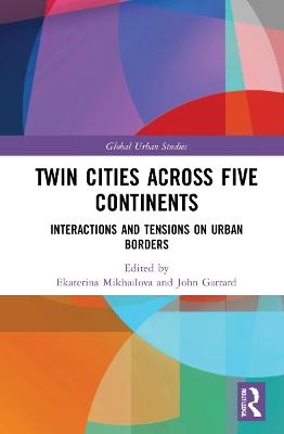 Twin Cities across Five Continents - 