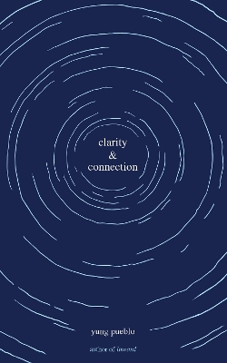 Clarity & Connection - Yung Pueblo