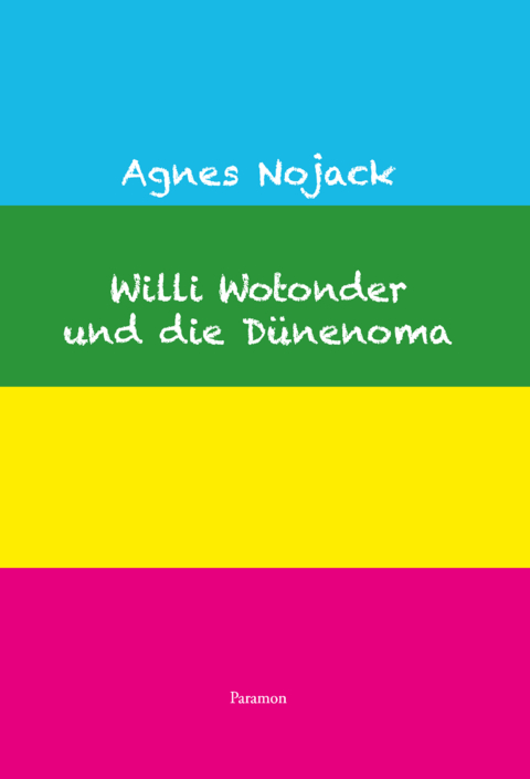 Willi Wotonder und die Dünenoma - Agnes Nojack