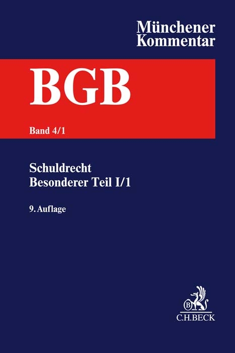 Münchener Kommentar zum Bürgerlichen Gesetzbuch Bd. 4: Schuldrecht - Besonderer Teil I, 1. Halbband: §§ 433-480, CISG - 