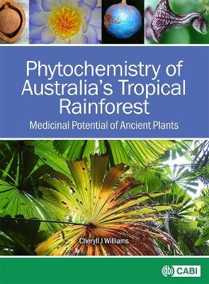 Phytochemistry of Australia's Tropical Rainforest - Dr Cheryll J Williams