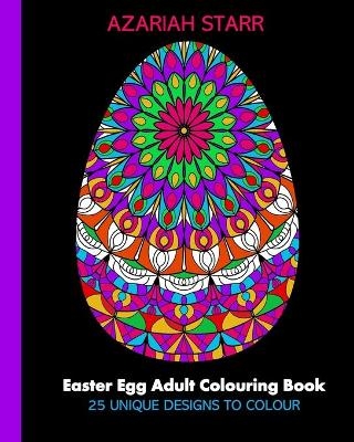 Easter Egg Adult Colouring Book - Azariah Starr