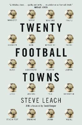 Twenty Football Towns - Steve Leach
